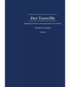 Der Tonwille `: Pamphlets in Witness of the Immutable Laws of Musi