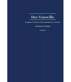 Der Tonwille `: Pamphlets in Witness of the Immutable Laws of Musi