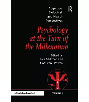 Psychology at the Turn of the Millennium: Cognitive, Biological and Health Perspectives