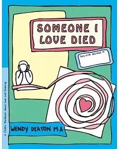 Someone I Loved Died: A Child’s Workbook About Loss and Grieving