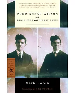 Pudd’nhead Wilson: And, Those Extraordinary Twins
