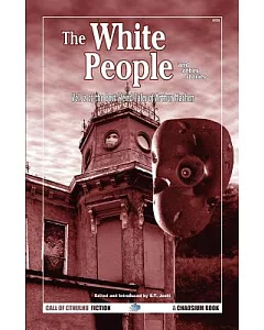 The White People and Other Stories: The Best Weird Tales of arthur Machen