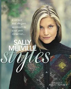 Sally Melville Styles: Unique and Elegant Approach to Your Yarn Collection
