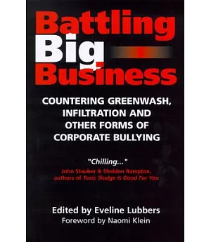 Battling Big Business: Countering Greenwash, Infiltration and Other Forms of Corporate Bullying