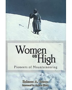 Women on High: Pioneers of Mountaineering