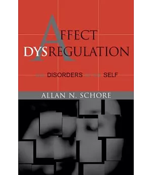 Affect Dysregulation & Disorders of the Self