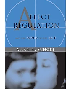 Affect Regulation & the Repair of the Self