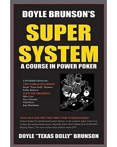 Super System 1: A Course in Power Poker