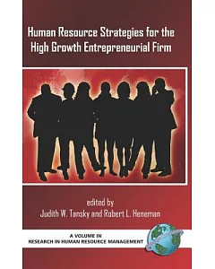 Human Resource Strategies for the High Growth Entrepreneurial Firm