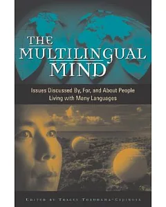 The Multilingual Mind: Issues Discussed By, For, and About People Living With Many Languages