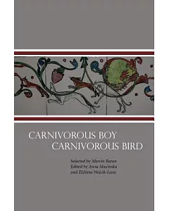 Carnivorous Boy Carnivorous Bird: Poetry from Poland