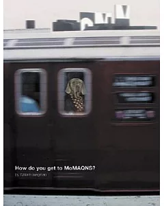 How Do You Get to Momaqns?