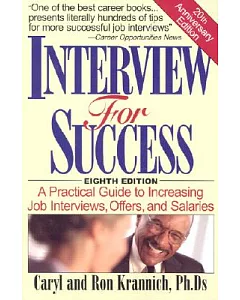 Interview for Success: A Practical Guide to Increasing Job Interviews, Offers, and Salaries