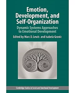 Emotion, Development, and Self-Organization: Dynamic Systems Approaches to Emotional Development