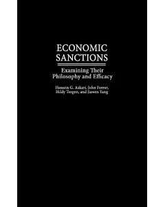 Economic Sanctions: Examining Their Philosophy and Efficacy