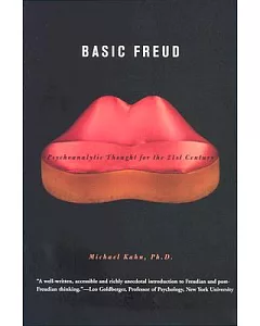 Basic Freud: Psychoanalytic Thought for the Twenty First Century