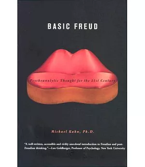 Basic Freud: Psychoanalytic Thought for the Twenty First Century