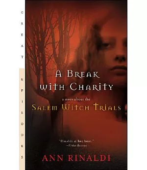 A Break With Charity: A Story About the Salem Witch Trials