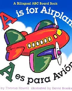 A Is for Airplane / A Es Para Avion