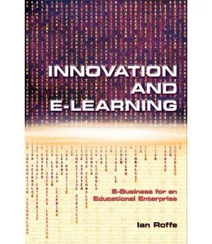 Innovation and E-Learning: E-Business For An Educational Enterprise