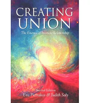 Creating Union: The Essence of Intimate Relationship