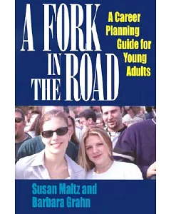 A Fork in the Road: A Career Planning Guide for Young Adults