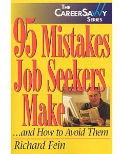 95 Mistakes Job Seekers Make...and How to Avoid Them