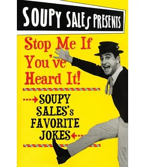 Stop Me If You Heard It!: Soupy Sales Favorite Jokes
