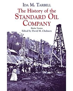 The History of the Standard Oil Company: Briefer Version