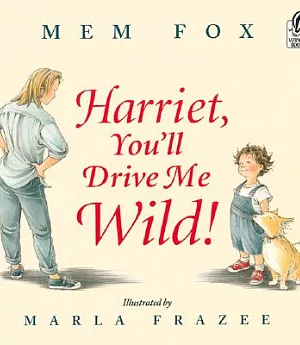 Harriet, You’ll Drive Me Wild!