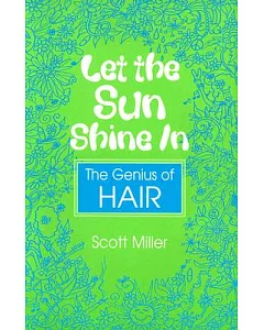 Let the Sun Shine in: The Genius of Hair