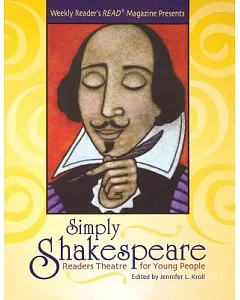 Simply Shakespeare: Readers Theatre for Young People : Presented by Weekly Reader’s Read Magazine