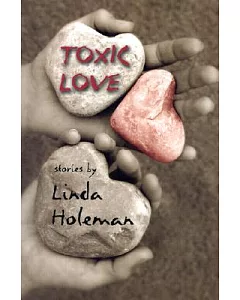Toxic Love: Stories