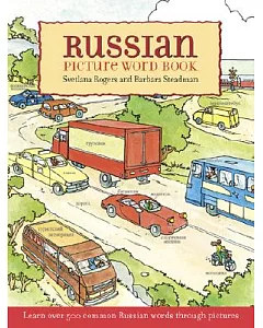 Russian Picture Word Book: Learn over 500 Commonly Used Russian Words Through Pictures