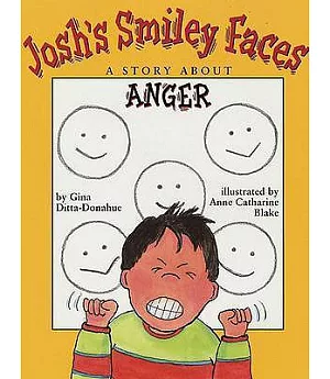 Josh’s Smiley Faces: A Story About Anger