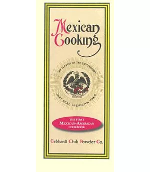 Mexican Cooking: The First Mexican-American Cookbook