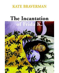 The Incantation of Frida K