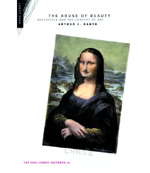 The Abuse of Beauty: Aesthetics and the Concept of Art