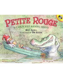 Petite Rouge: A Cajun Red Riding Hood
