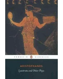 Lysistrata & Other Plays: The Acharnians, the Clouds, Lysistrata