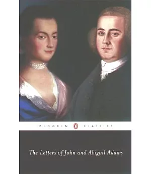 The Letters of John and Abigail Adams