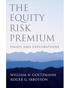 The Equity Risk Premium: Essays and Explorations