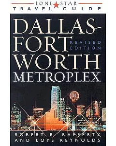 Lone Star Travel Guide the Dallas Fort Worth Metroplex