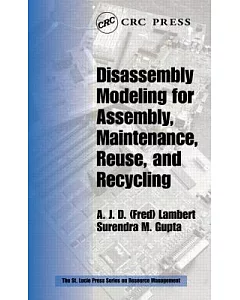 Disassembly Modeling for Assembly, Maintenance, Reuse, and Recycling