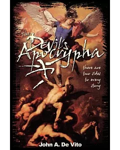 The Devil’s Apocrypha: There Are Two Sides to Every Story