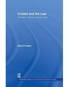 Cricket and the Law: The Man in White Is Always Right