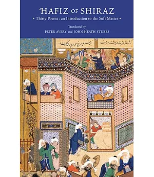 Hafiz of Shiraz: Thirty Poems an Introduction to the Sufi Master