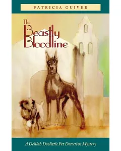 The Beastly Bloodline: A Delilah Doolittle Pet Detective Mystery