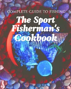 The Sport Fisherman’s Cookbook
