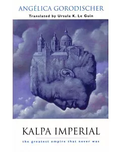 Kalpa Imperial: The Greatest Empire That Never Was